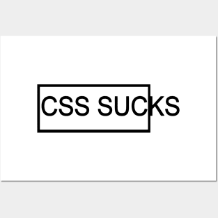 CSS sucks - Web Designer and HTML Design Posters and Art